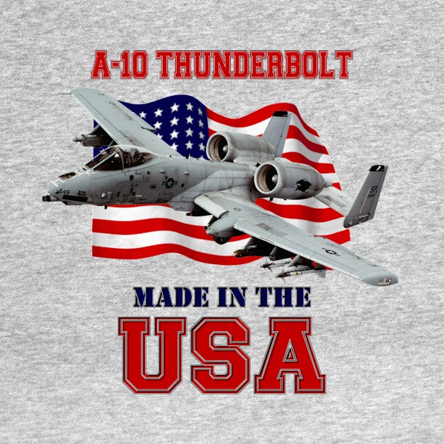 A-10 Thunderbolt Made in the USA by MilMerchant